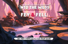 Into the Wilds Battlemap Books: Fey & Fell