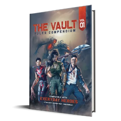 Everyday Heroes: The Vault - Rules Compendium - Volume 1