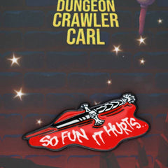 Foam Brain Games: Enamel Pin - Dungeon Crawler Carl - So Fun It Hurts